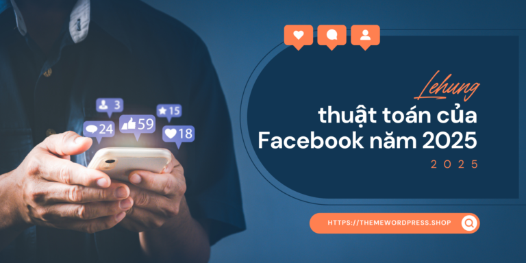 Thuật Toán Facebook 2025